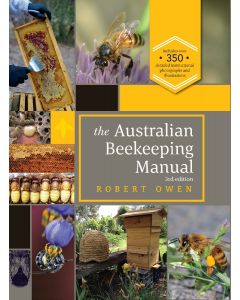 Australian Beekeeping Manual - 3rd Edition (New - July '23) Now Includes Varroa Chapter